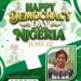 DEMOCRACY DAY REFLECTION: NIGERIA’S JOURNEY—THE GOOD, THE BAD, AND THE URGENT NEXT STEPS